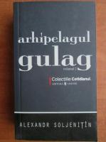 Aleksandr Soljenitin - Arhipelagul Gulag (volumul 2)