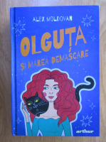 Alex Moldovan - Olguta si marea demascare