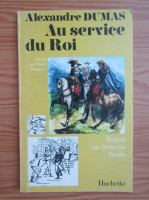 Alexandre Dumas - Au service du Roi (volumul 1)