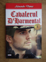 Alexandre Dumas - Cavalerul d'Harmental (volumul 1)