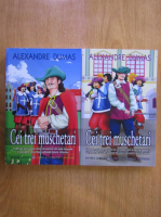 Alexandre Dumas - Cei trei muschetari (2 volume)