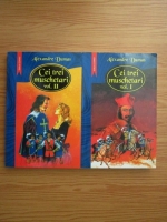 Alexandre Dumas - Cei trei muschetari (2 volume)