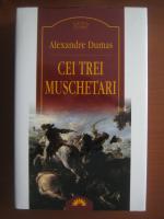 Alexandre Dumas - Cei trei muschetari (Leda Clasic)