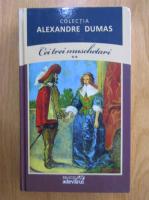Alexandre Dumas - Cei trei muschetari (volumul 2)