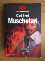 Alexandre Dumas - Cei trei muschetari