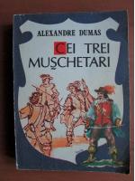 Alexandre Dumas - Cei trei muschetari