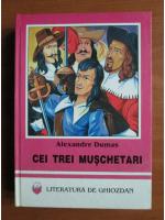 Alexandre Dumas - Cei trei muschetari