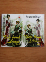 Alexandre Dumas - Cele doua Diane (2 volume)