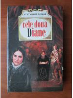 Alexandre Dumas - Cele doua Diane