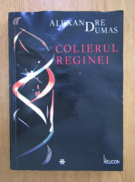 Alexandre Dumas - Colierul reginei (volumul 1)