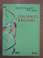 Alexandre Dumas - Colierul reginei (volumul 2)