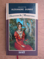 Alexandre Dumas - Doamna de Monsoreau (volumul 1)