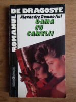 Alexandre Dumas Fiul - Dama cu camelii