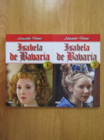 Alexandre Dumas - Isabela de Bavaria (2 volume)
