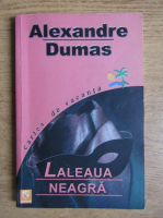 Alexandre Dumas - Laleaua neagra