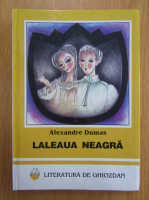 Alexandre Dumas - Laleaua neagra