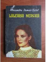 Alexandre Dumas - Laleaua neagra