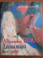 Alexandre Dumas - Laleaua neagra