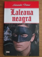 Alexandre Dumas - Laleaua neagra