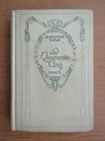 Alexandre Dumas - Les Quarante-Cinq (volumul 2, 1932)
