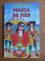 Alexandre Dumas - Masca de fier