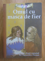 Alexandre Dumas - Omul cu masca de fier