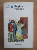 Alexandre Dumas - Regina Margot (volumul 1)