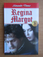 Alexandre Dumas - Regina Margot (volumul 3)