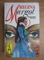 Alexandre Dumas - Regina Margot