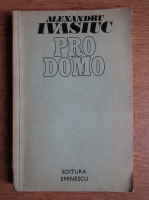 Alexandru Ivasiuc - Pro Domo