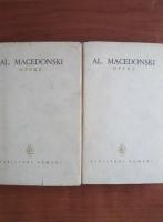 Alexandru Macedonski - Opere (volumele 1, 2)