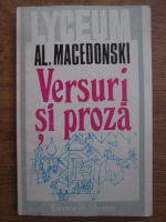 Alexandru Macedonski - Versuri si proza