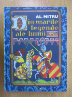 Alexandru Mitru - Din marile legende ale lumii