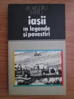 Alexandru Mitru - Iasii in legende si povestiri
