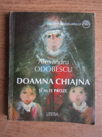 Alexandru Odobescu - Doamna Chiajna si alte proze