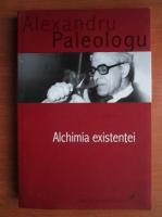 Alexandru Paleologu - Alchimia existentei