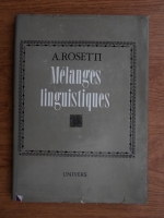 Alexandru Rosetti - Melanges linguistiques