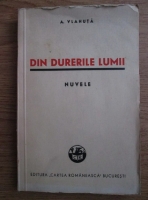 Alexandru Vlahuta - Din durerile lumii. Nuvele (1943)