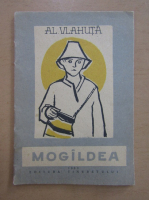 Alexandru Vlahuta - Mogaldea