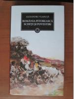 Alexandru Vlahuta - Romania pitoreasca. Schite si povestiri