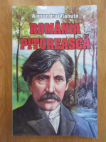 Alexandru Vlahuta - Romania pitoreasca