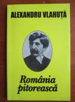 Alexandru Vlahuta - Romania pitoreasca