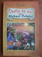Alexei Tolstoi - Cheita de aur