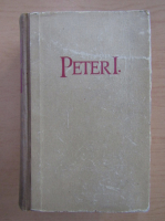 Alexei Tolstoi - Peter der Erste