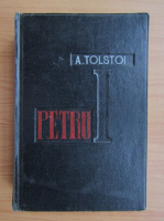 Alexei Tolstoi - Petru I