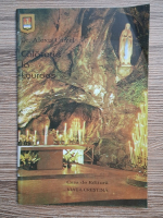 Alexis Carrel - Calatorie la Lourdes. Meditatii