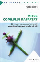 Alfie Kohn - Mitul copilului rasfatat