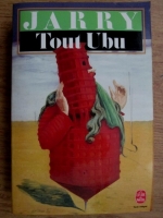 Alfred Jarry - Tout Ubu