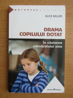 Alice Miller - Drama copilului dotat