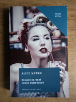 Alice Munro - Dragostea unei femei cumsecade